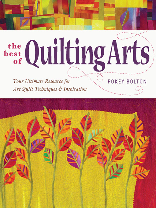 Title details for The Best of Quilting Arts by Pokey Bolton - Available